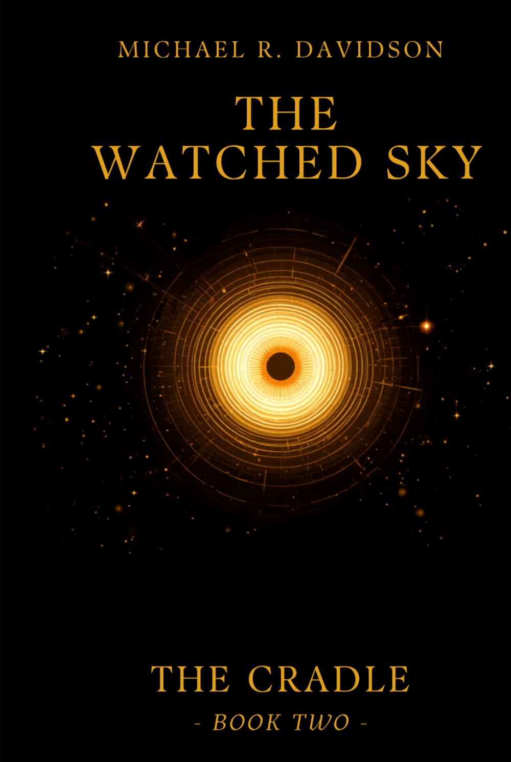 The Watched Sky: The Cradle, Book Two
