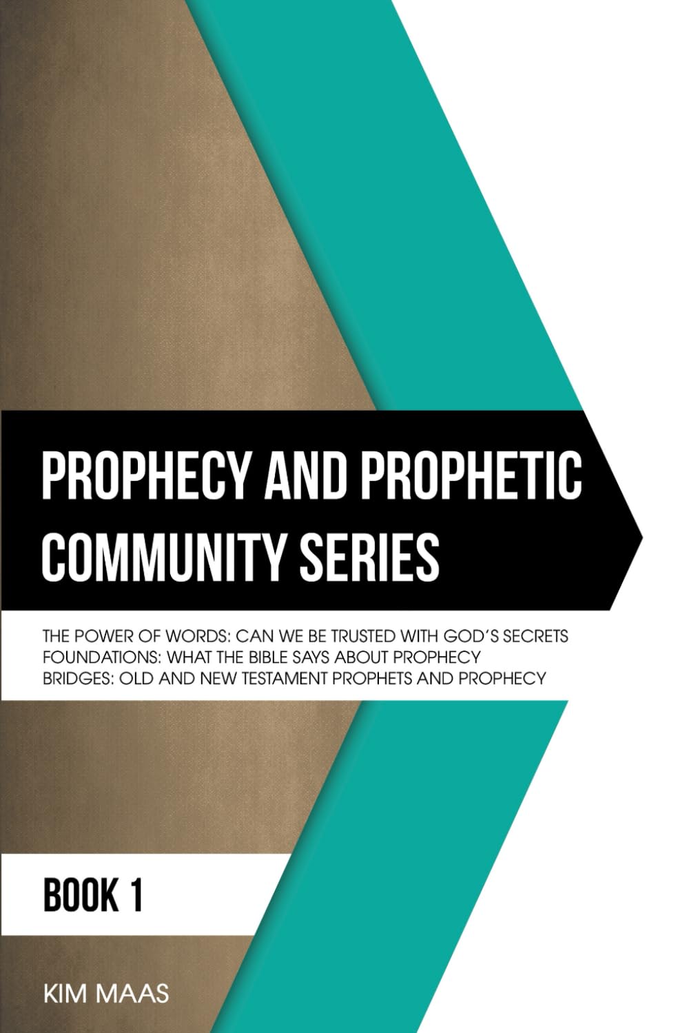 Prophecy and Prophetic Community Series Book 1
