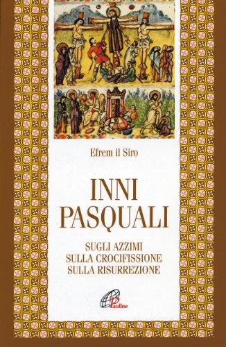 Inni pasquali. sugli azzimi, sulla crocifissione