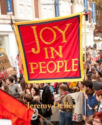 [(Jeremy Deller: Joy in People )] [Author: Ralph Rugoff] [May-2012]