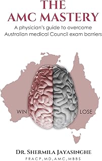 The AMC MASTERY: A physician’s guide to overcome Australian medical Council exam barriers