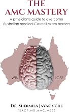 The AMC MASTERY: A physician’s guide to overcome Australian medical Council exam barriers