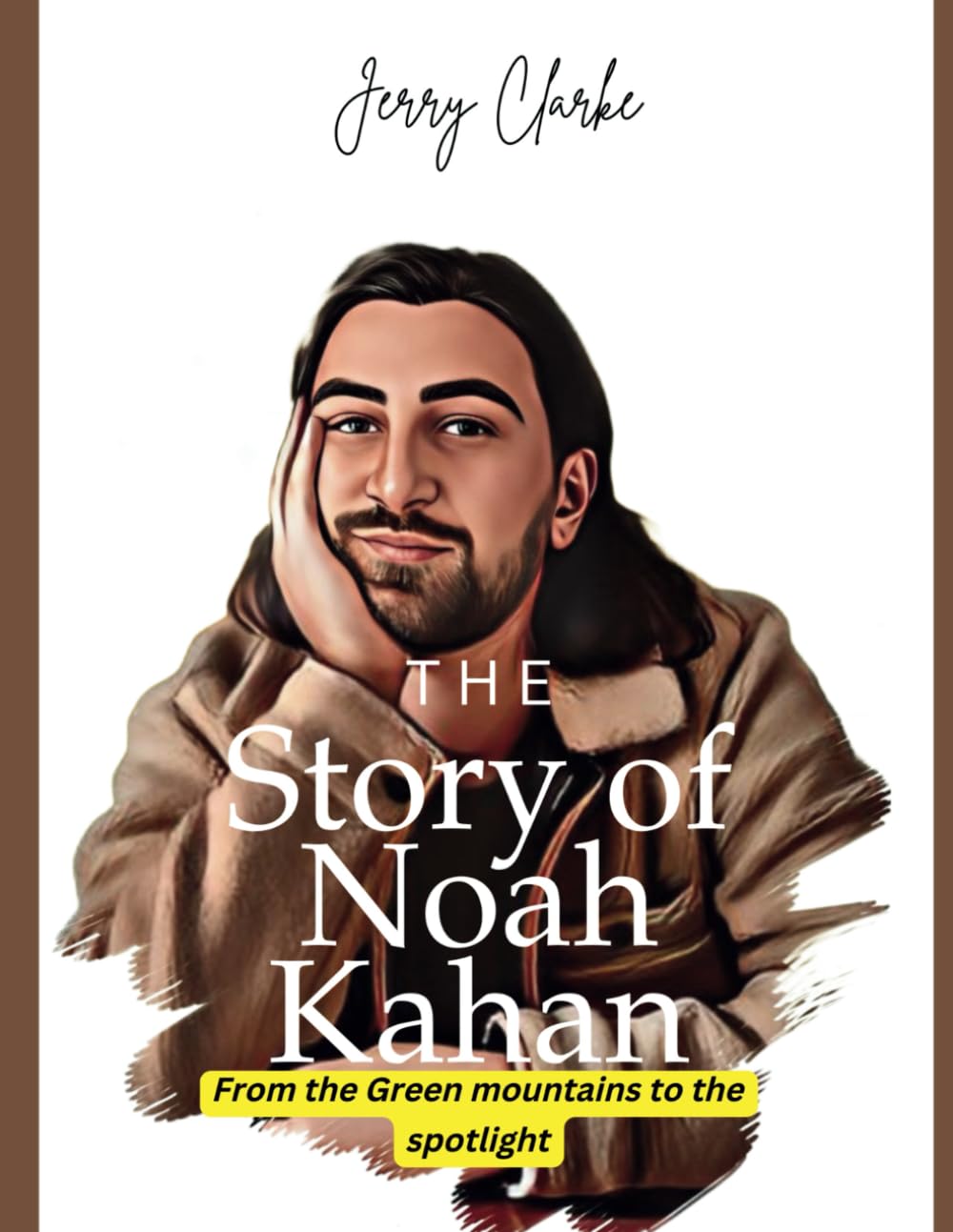 THE STORY OF NOAH KAHAN: From the Green Mountains to the Spotlight
