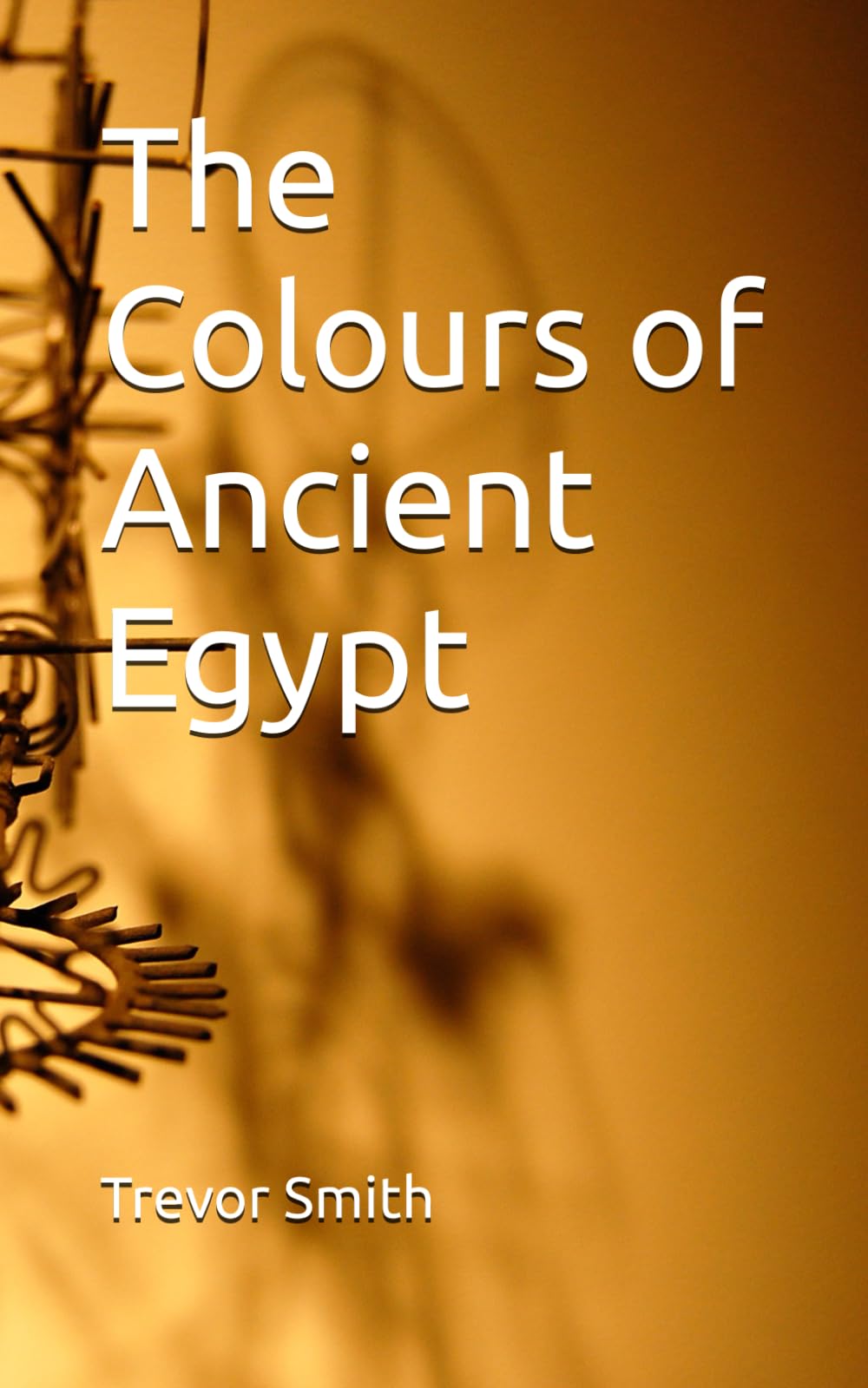 The Colours of Ancient Egypt