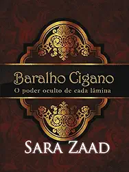 Baralho Cigano - O poder oculto de cada lâmina