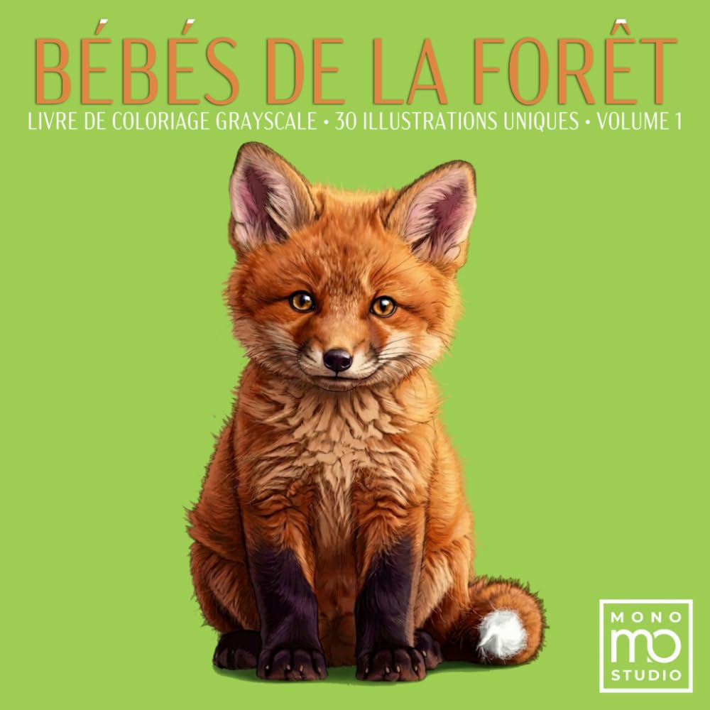 Bébés de la Forêt : Livre de Coloriage Grayscale Volume 1: 30 Portraits Réalistes de Bébés Animaux des Bois en Niveaux de Gris pour Adultes. ... la Relaxation. Edition Essentiel Signature
