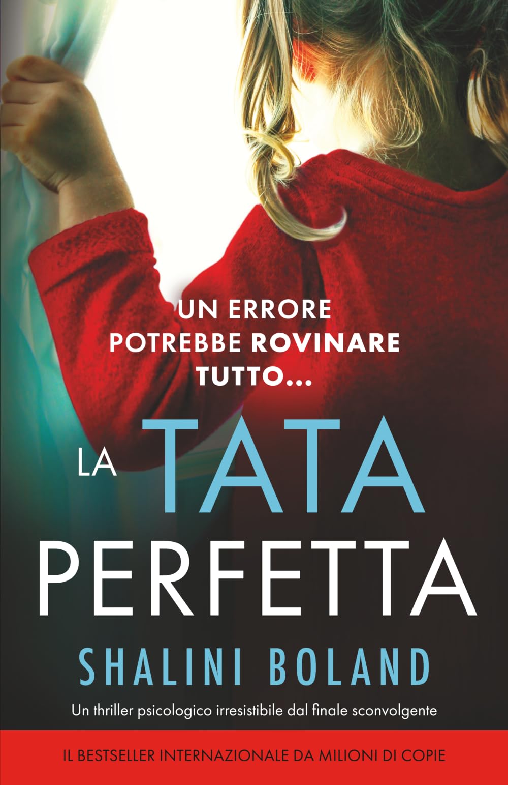 La tata perfetta: Un thriller psicologico irresistibile dal finale sconvolgente