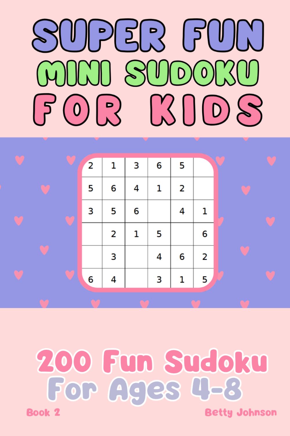 Super Fun Mini Sudoku: For Kids
