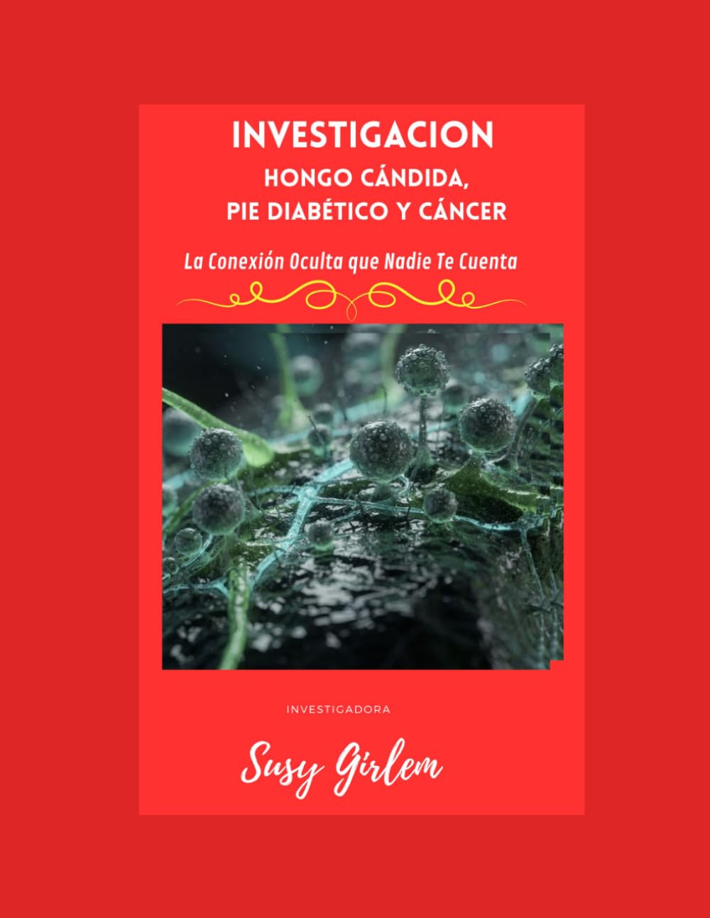 Investigación Cándida, Pie Diabético y Cáncer: La Conexión Oculta que Nadie Te Cuenta
