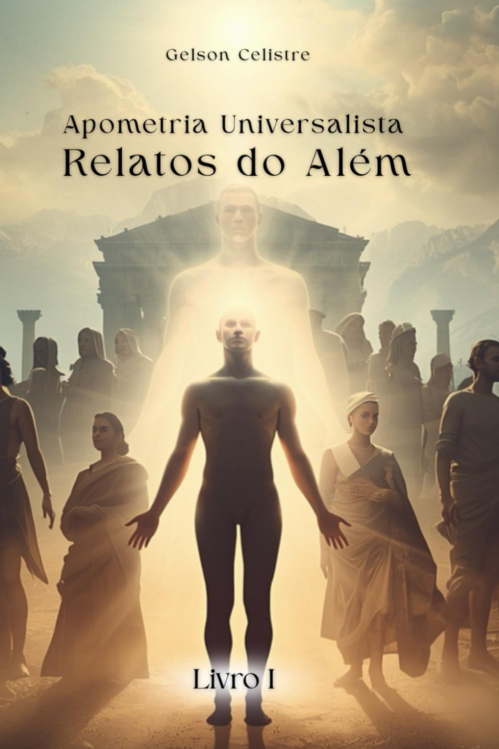 Apometria Universalista: Relatos do Além