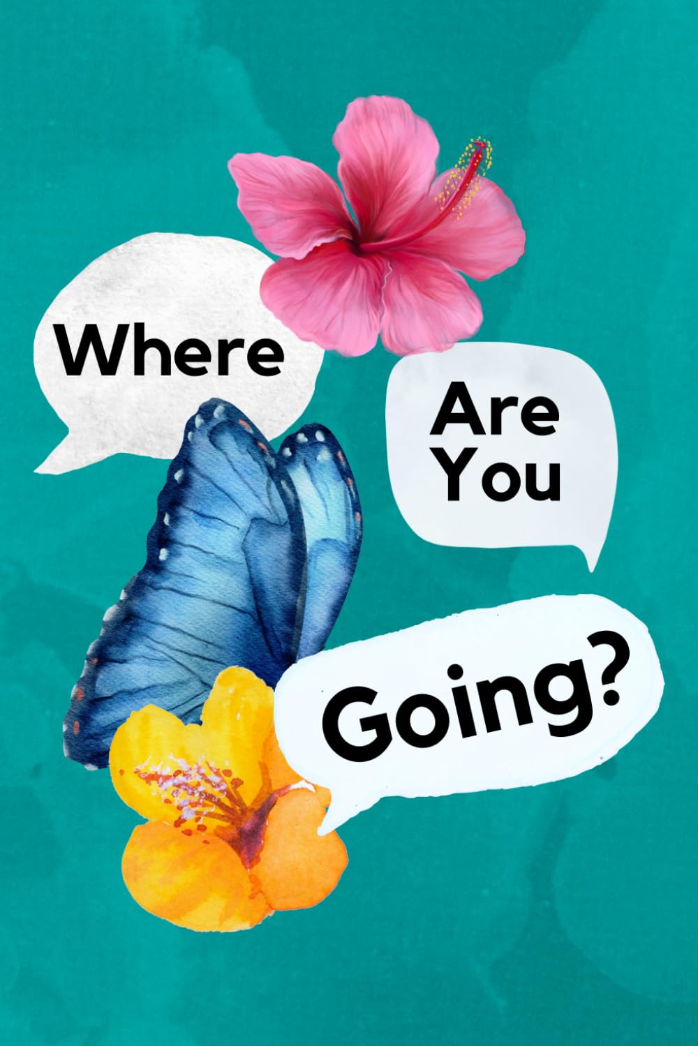 Where Are You Going?