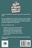 The Happy Retirement Bucket List Guidebook: Create the Life You Love, Stay Active and Engaged, Discover New Passions and Joys (Real Life Fun and Financial Retirement Series)