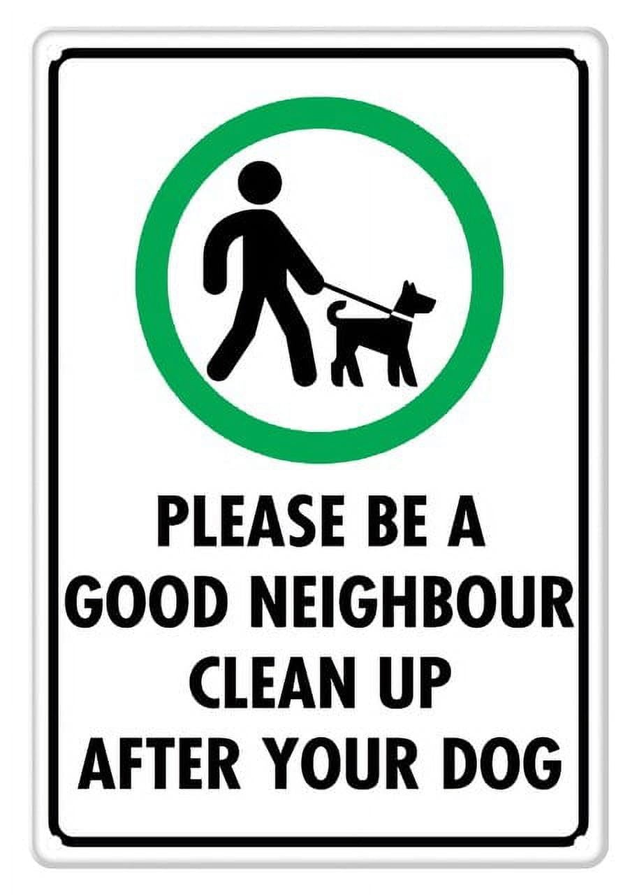 Please Be A Good Neighbour Clean Up After Your Dog Aluminum Tin Sign for Home Kitchen Wall Decor 8x12 Inch