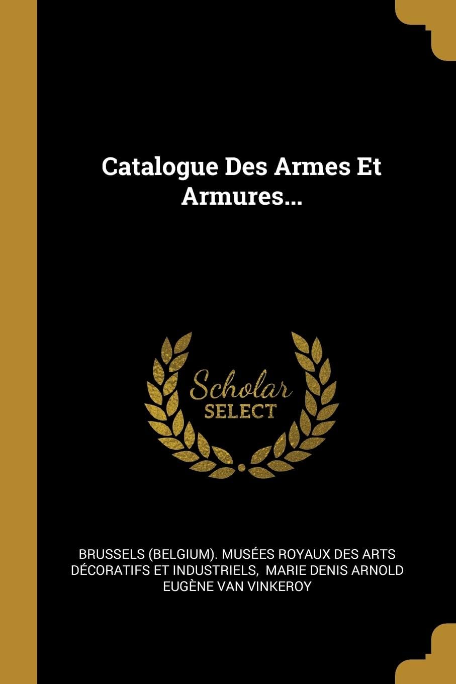 Catalogue Des Armes Et Armures...