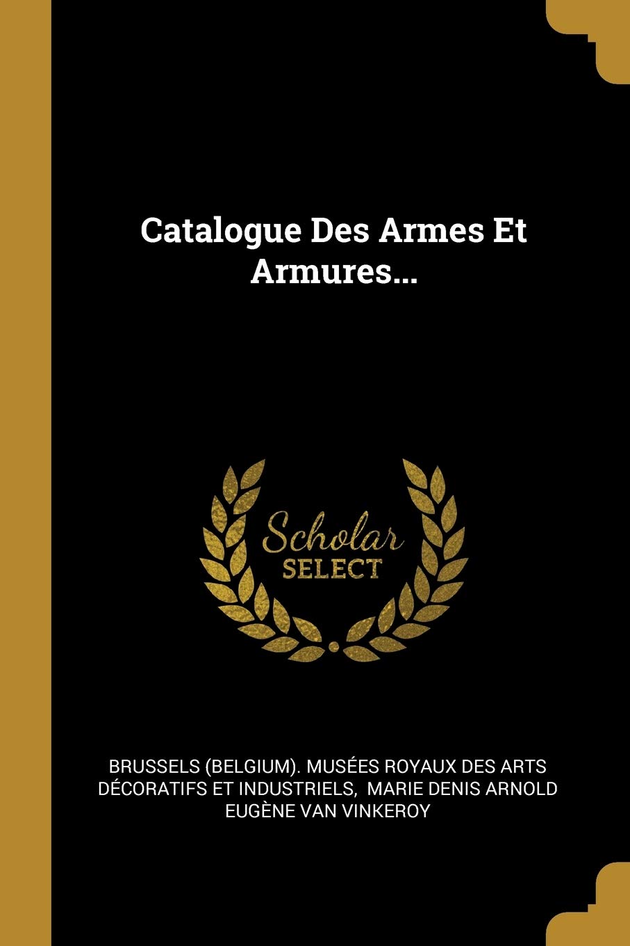 Catalogue Des Armes Et Armures...