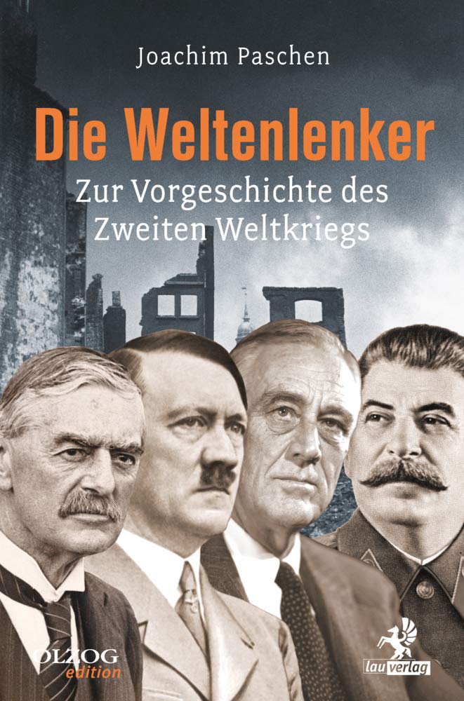 Die Weltenlenker: Zur Vorgeschichte des Zweiten Weltkriegs