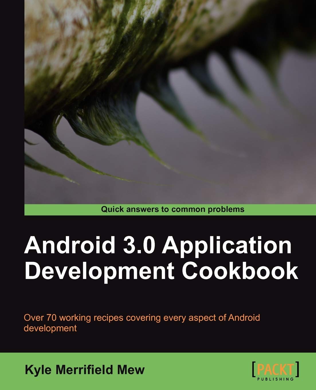 Buy Android 3.0 Application Development Cookbook: Over 70 Working Recipes Covering Every Aspect of Andorid Development — BookShops.in