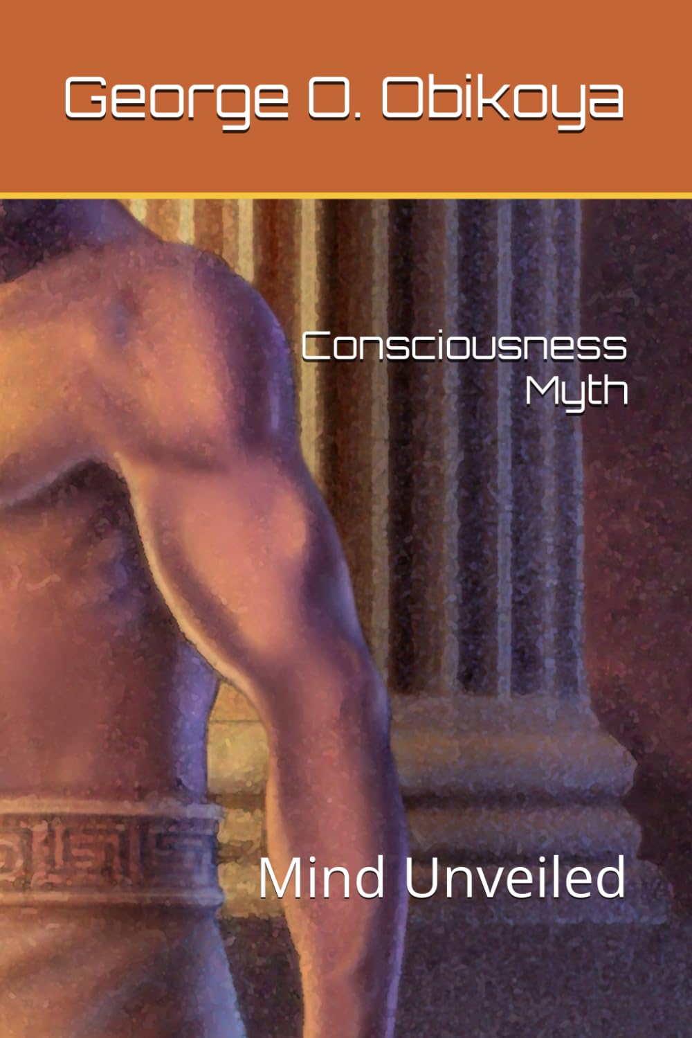 Consciousness Myth: Mind Unveiled