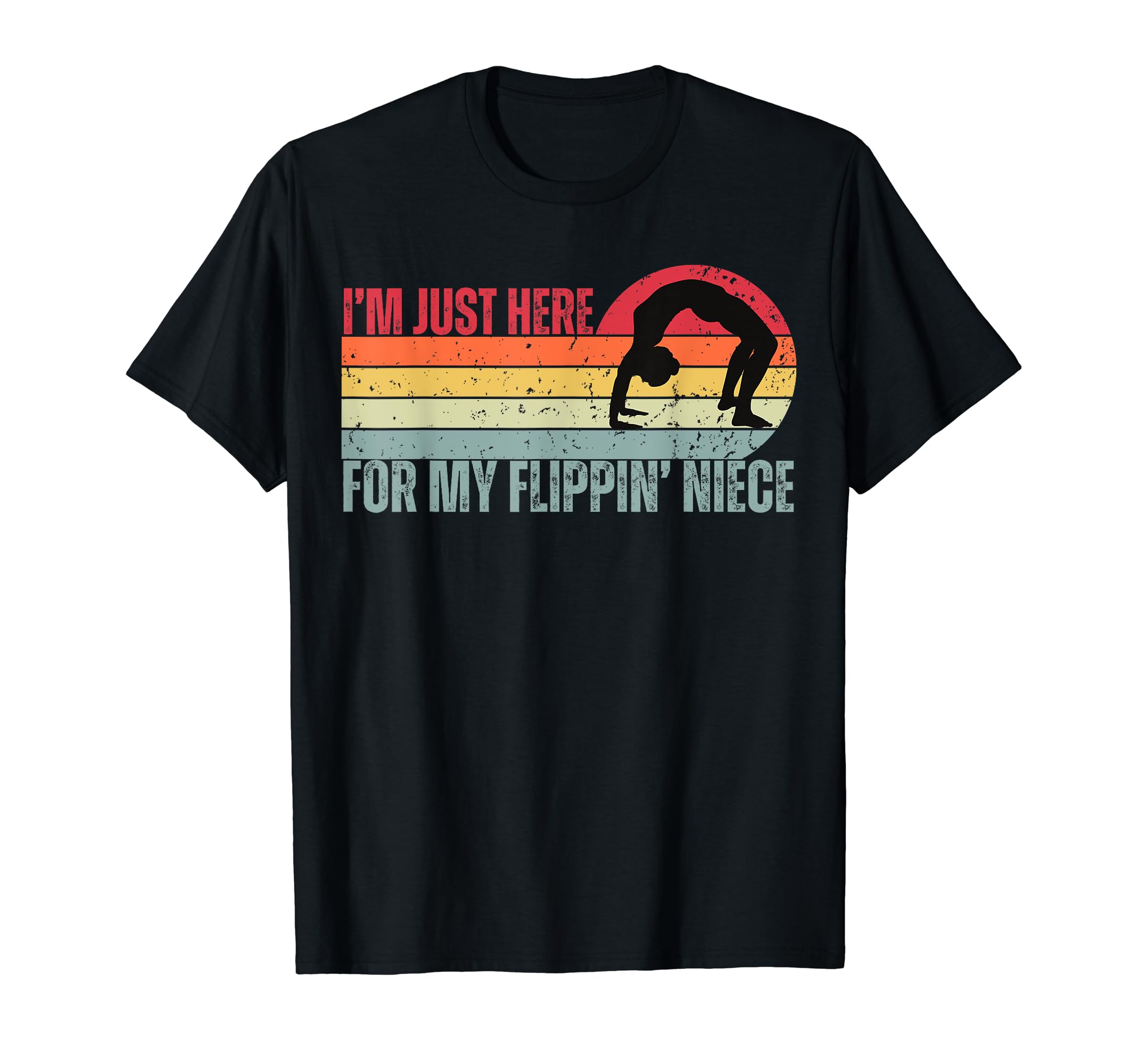 I'm Just Here For My Flippin' Niece Gymnastics Aunt Uncle T-Shirt