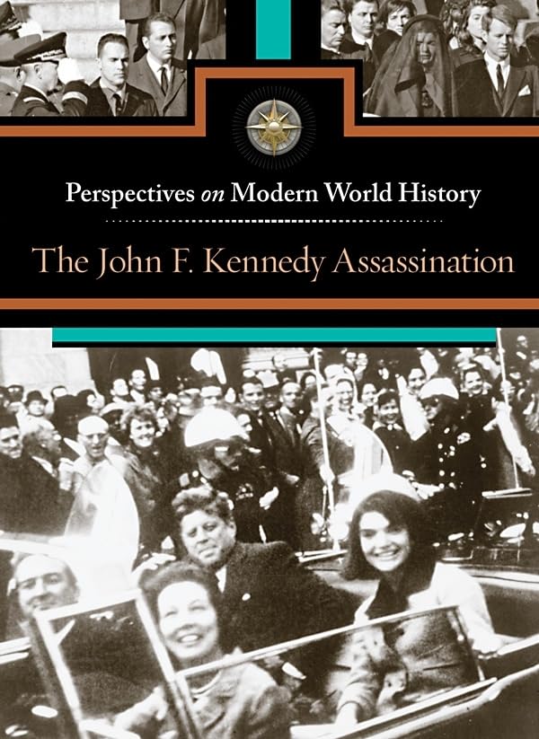 The John F. Kennedy Assassination (Perspectives on Modern World History)