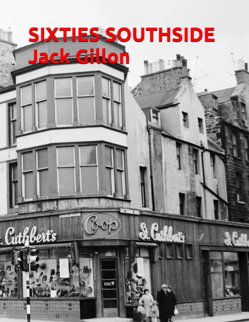 SIXTIES SOUTHSIDE: Edinburgh Southside in the 1960s