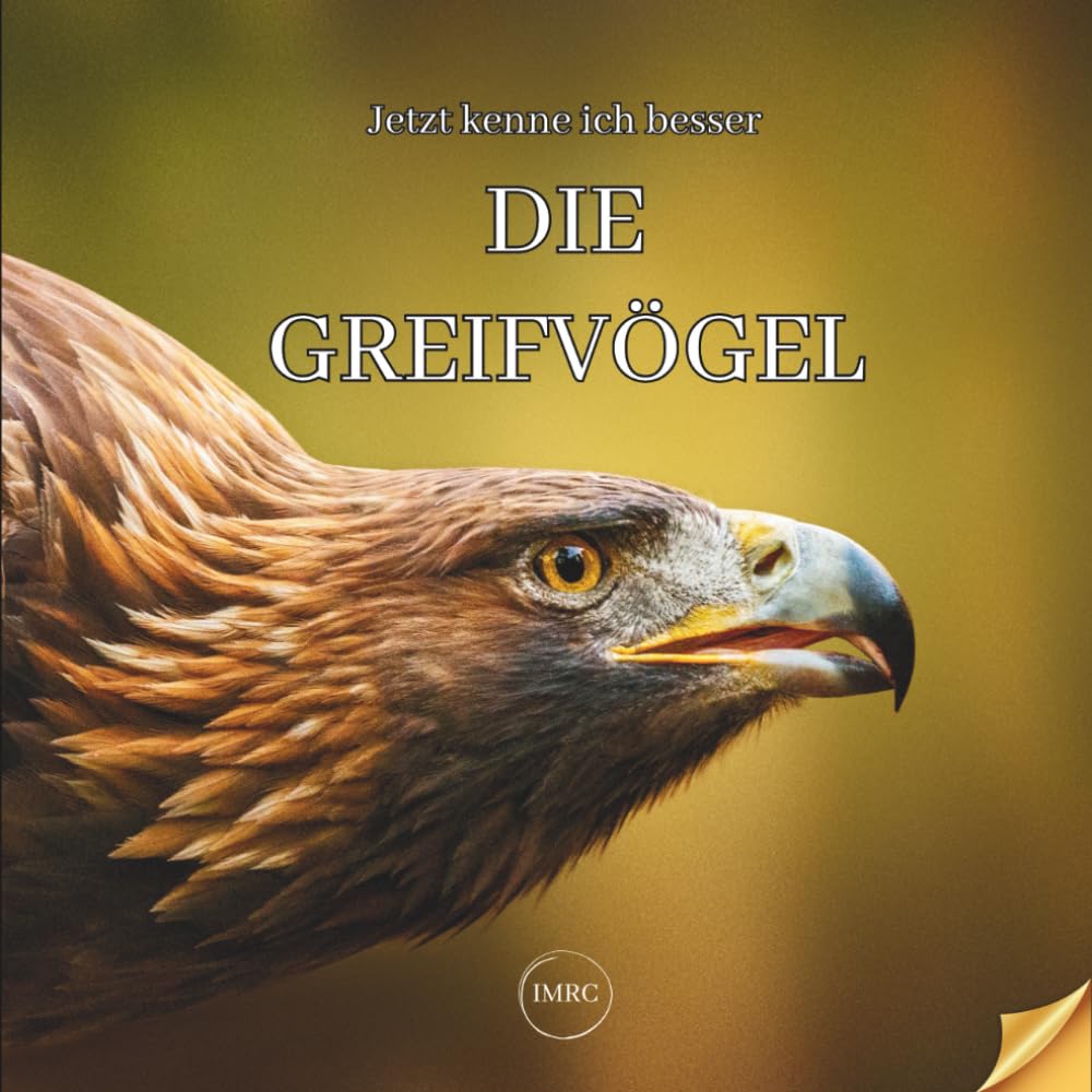 Jetzt kenne ich die Greifvögel besser: Illustriertes Sachbuch über Greifvögel für Kinder ab 6 Jahren (Jetzt kenne ich besser)