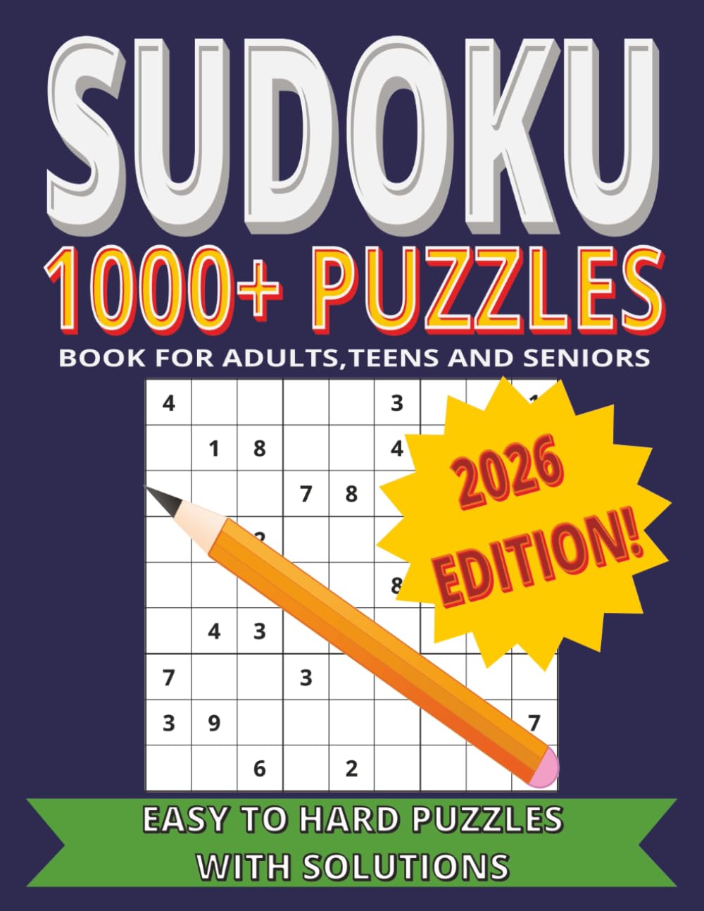 SUDOKU: BOOK FOR ADULTS TEENS AND SENIORS 1000+ PUZZLES EASY TO HARD