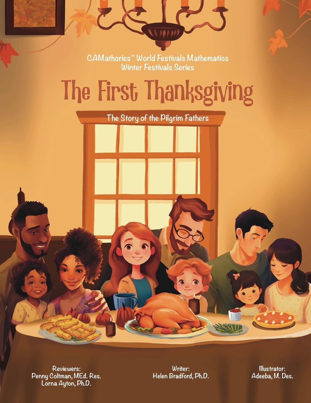 The First Thanksgiving: The Story of the Pilgrim Fathers (CAMathories™ World Festivals Mathematics Winter Festivals Series)