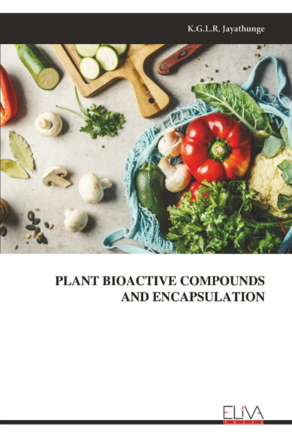 PLANT BIOACTIVE COMPOUNDS AND ENCAPSULATION