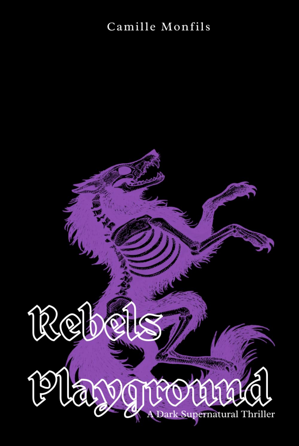 Rebels Playground: A Dark Supernatural Thriller