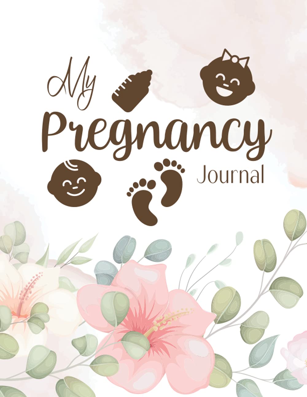 My Pregnancy Journal: Track and Record Memories of Your Child During Your Pregnancy | Perfect Gift for Any Expecting Mother