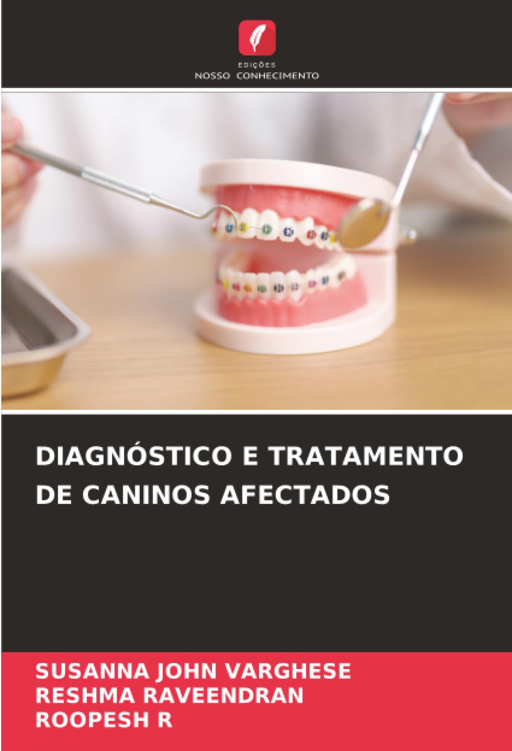 DIAGNÓSTICO E TRATAMENTO DE CANINOS AFECTADOS