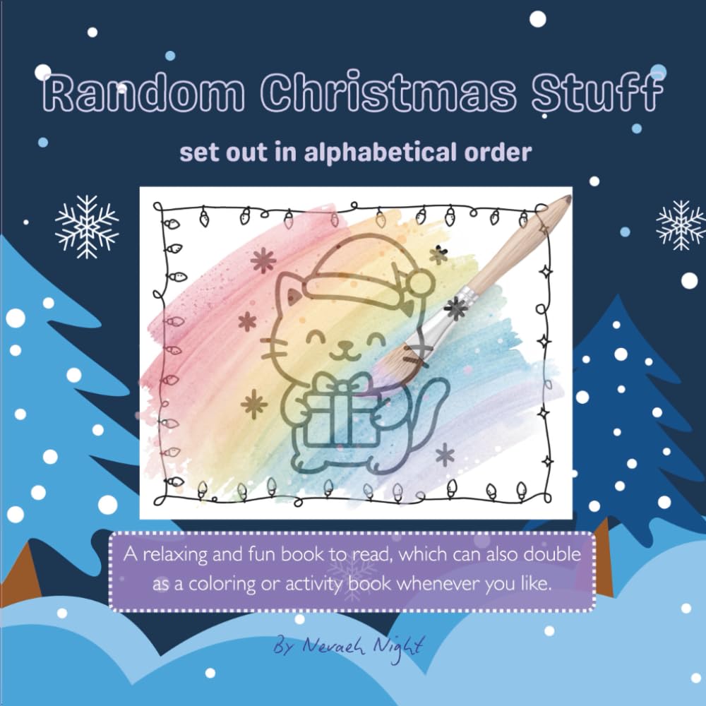 Random Christmas Stuff: A relaxing and fun book to read, which can also double as a coloring or activity book whenever you like.