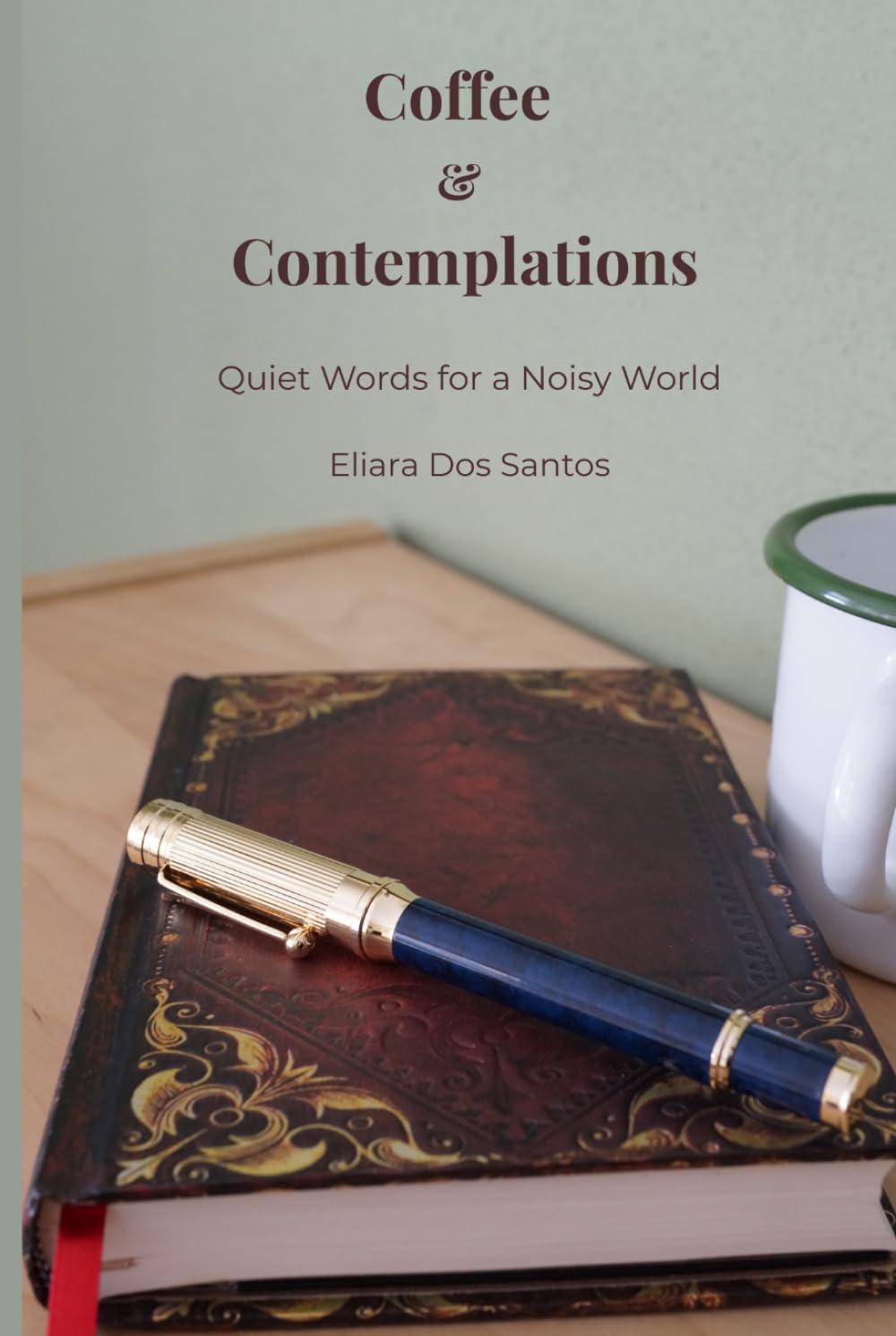 Coffee & Contemplations: Quiets words for a noisy world