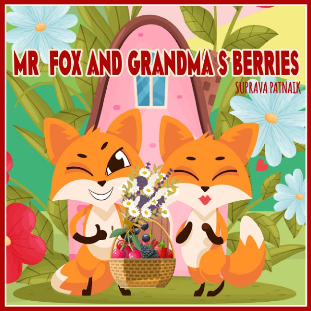 Mr Fox and Grandma's Berries: 1 (Mr Fox's Adventures: Mr.Fox and Grandma's Berries)