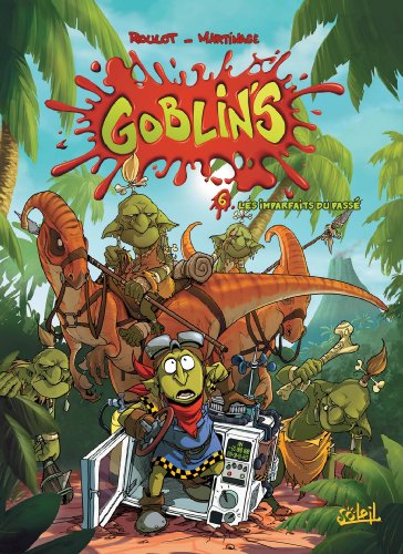 Goblin's T06: Les Imparfaits du passé Goblin's T06: Les Imparfaits du passé