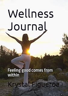 Wellness Journal: Feeling good comes from within