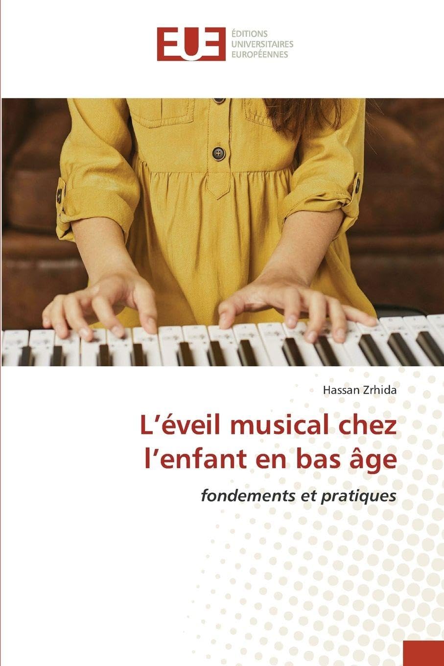 L'éveil musical chez l'enfant en bas âge: fondements et pratiques