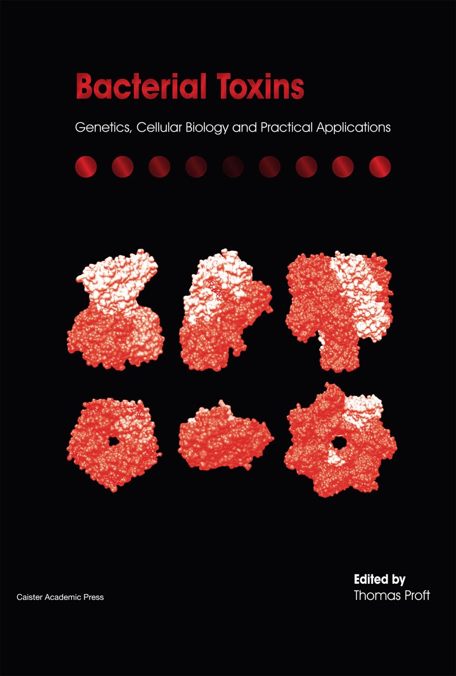 Buy Bacterial Toxins: Genetics, Cellular Biology and Practical Applications — BookShops.in