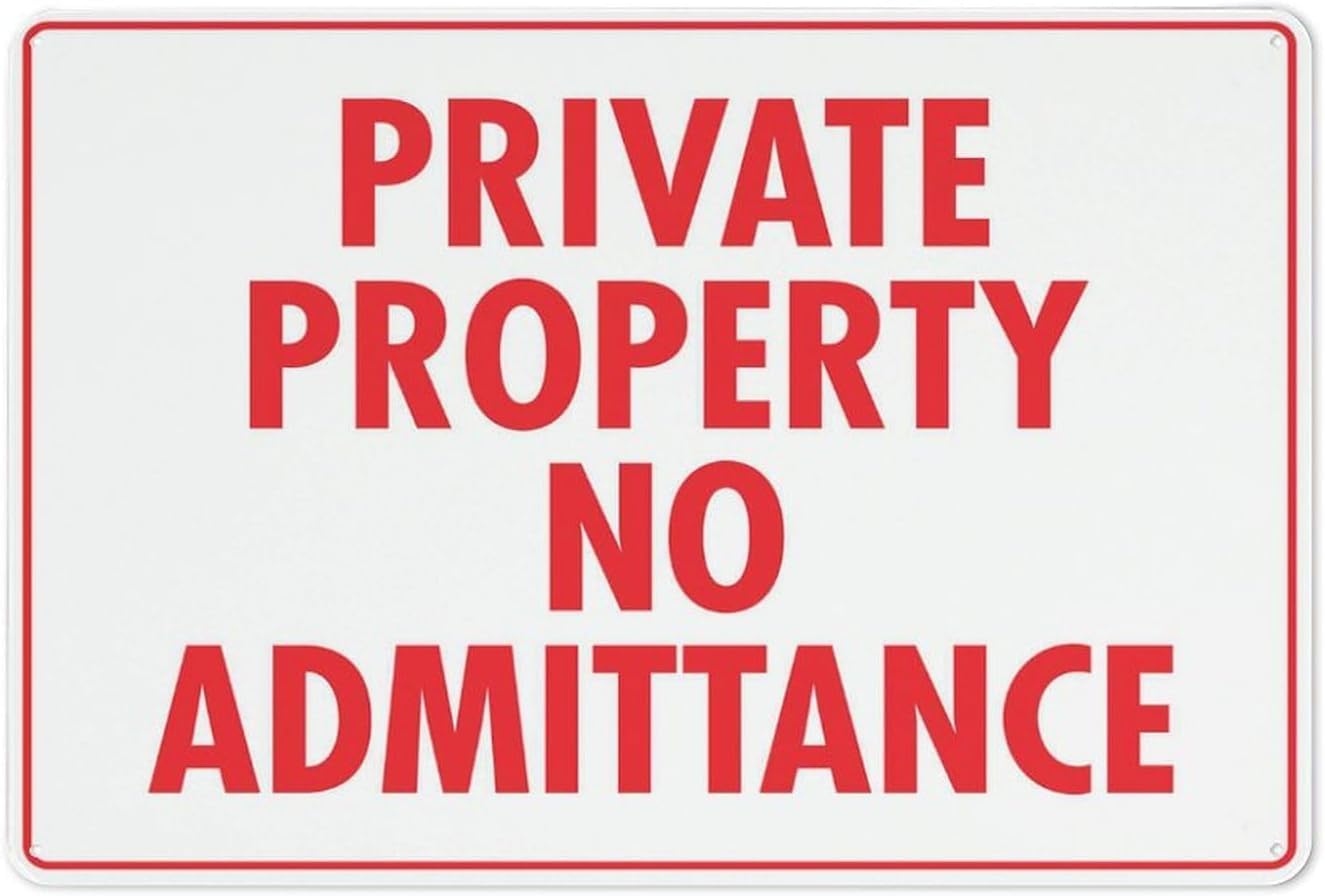 Private Property No Admittance Rust Free Aluminum Sign - Reflective, UV Protected Decor with 4 Pre-Drilled Holes - 12x16 Inches​