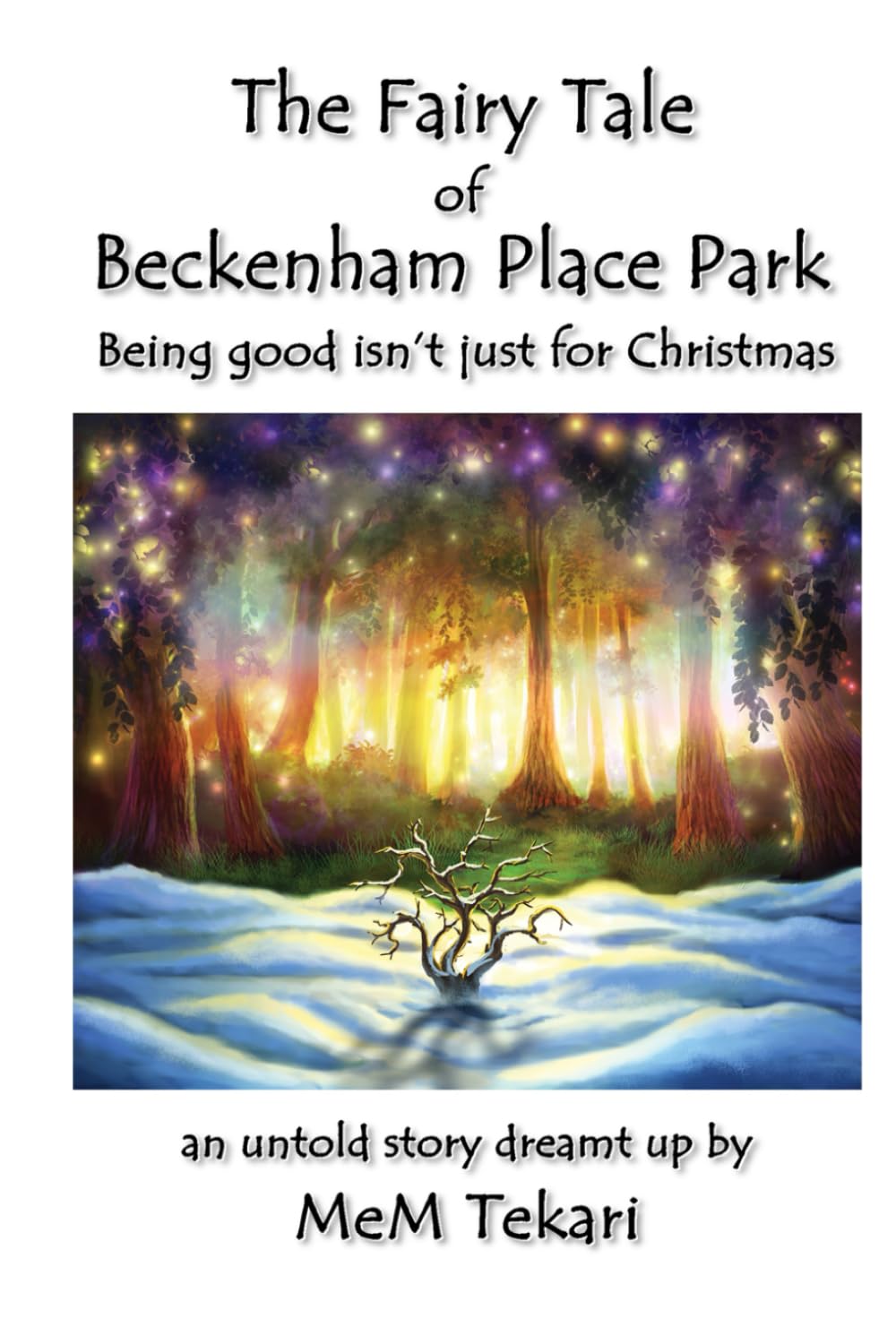 The Fairy Tale of Beckenham Place Park: Being good isn't just for Christmas