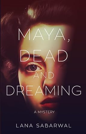 Maya, Dead and Dreaming