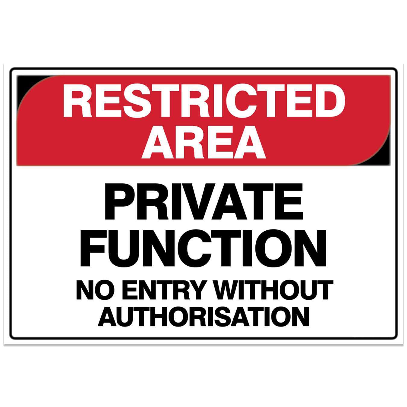 Restricted Area Safety Sign - Private Function No Entry Without Authorisation Metal Tin Sign 8 x 12 inch for Industrial & Commercial