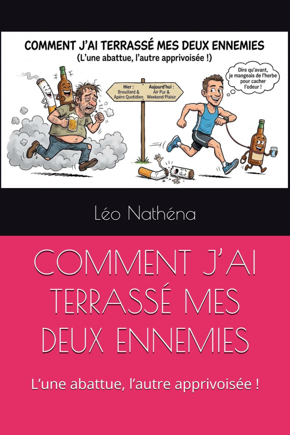 COMMENT J’AI TERRASSÉ MES DEUX ENNEMIES: L’une abattue, l’autre apprivoisée !