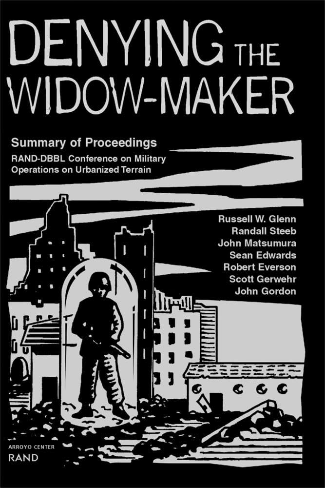 Denying the Widow-Maker: Summary of Proceedings, RAND-DBBL Conference on Military Operations on Urbanized Terrain