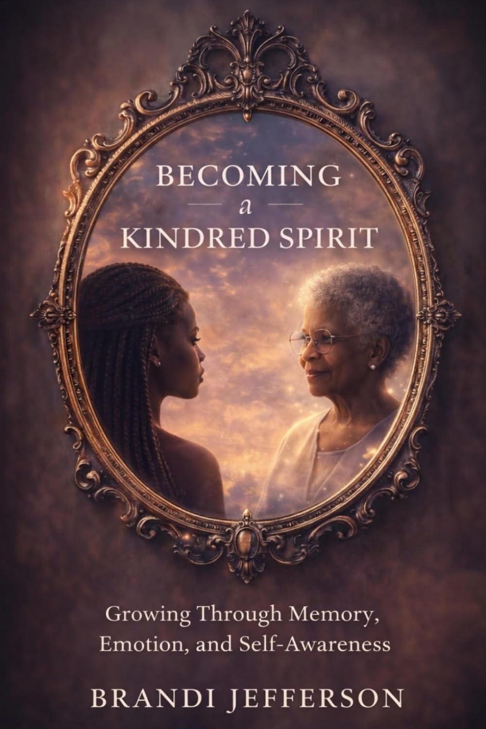 Becoming a Kindred Spirit: Growing Through Memory Emotion, and Self-Awareness