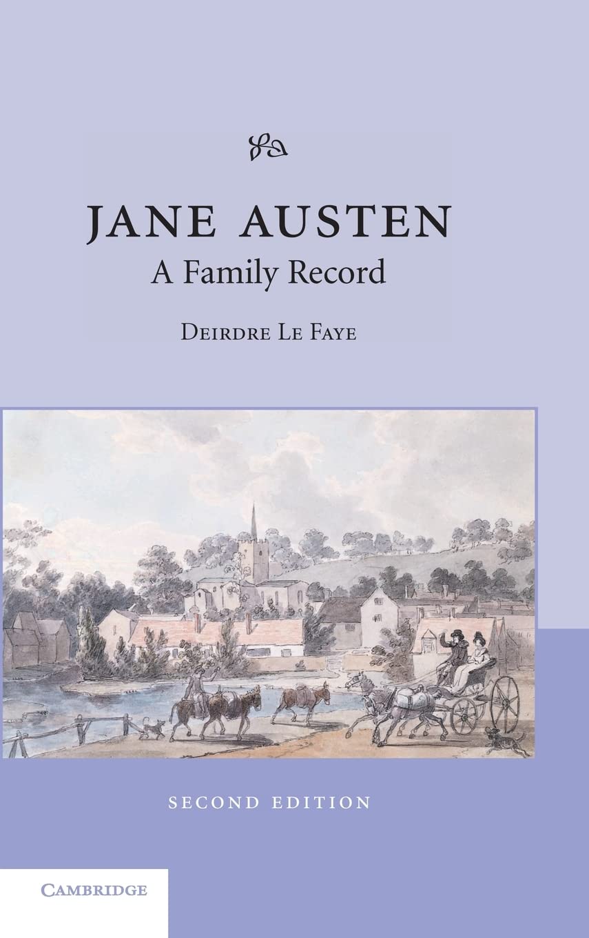 Jane Austen: A Family Record by Deirdre Le Faye