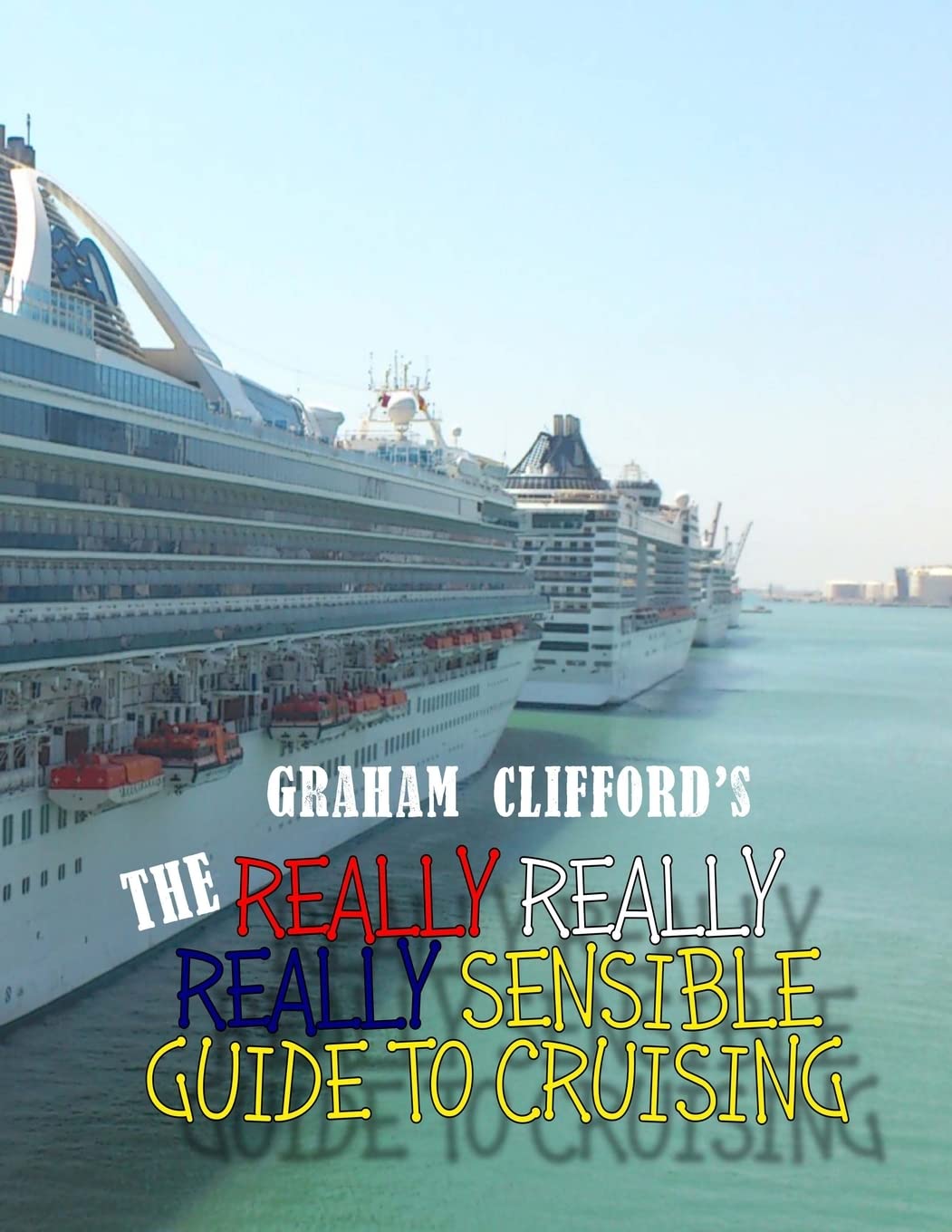 The really really really sensible guide to cruising