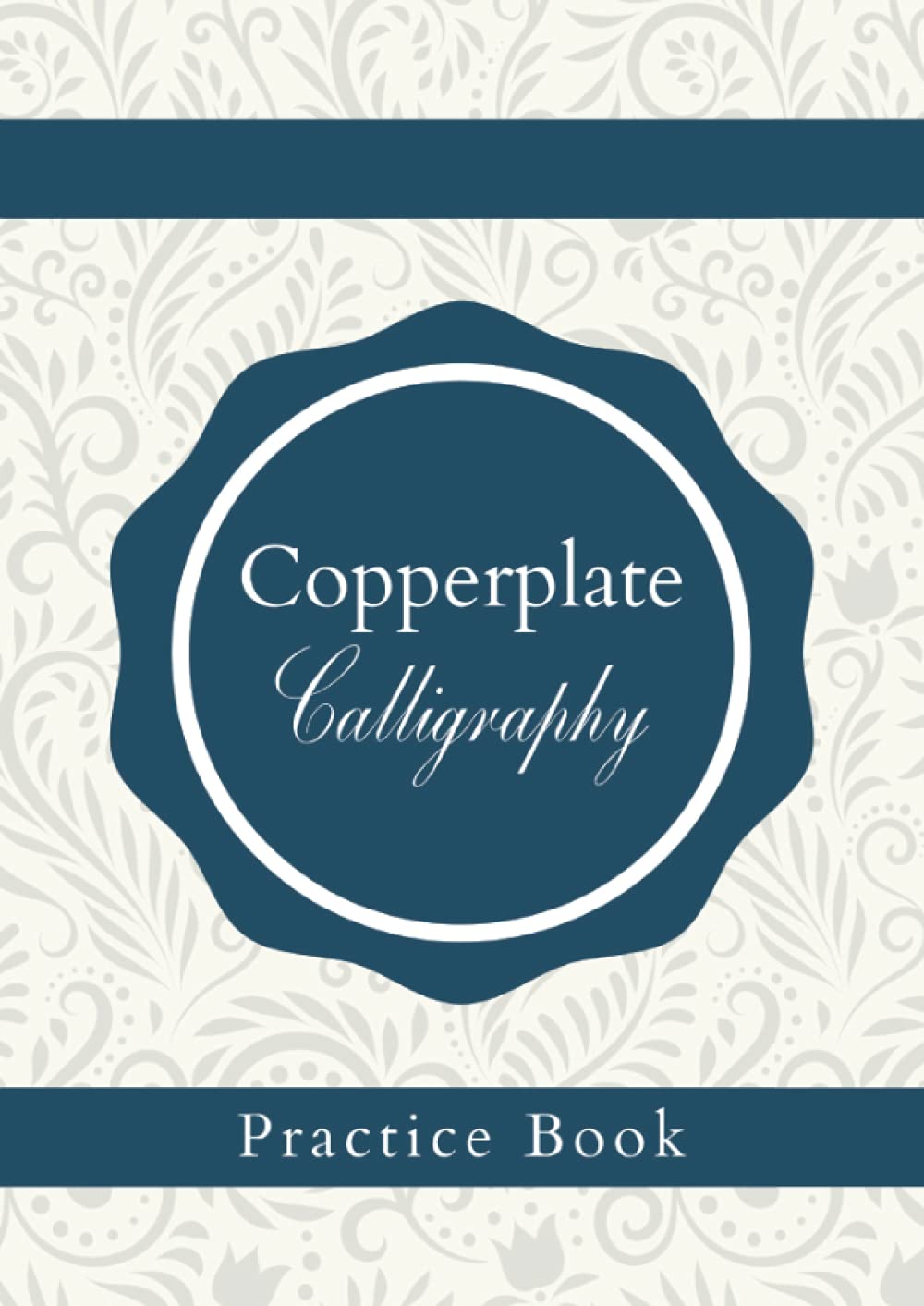 Copperplate Calligraphy Practice Book: Calligraphy Workbook for Beginners