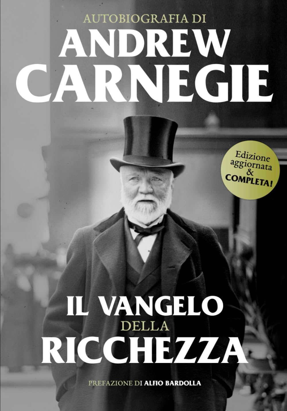 Autobiografia: include Il Vangelo della Ricchezza